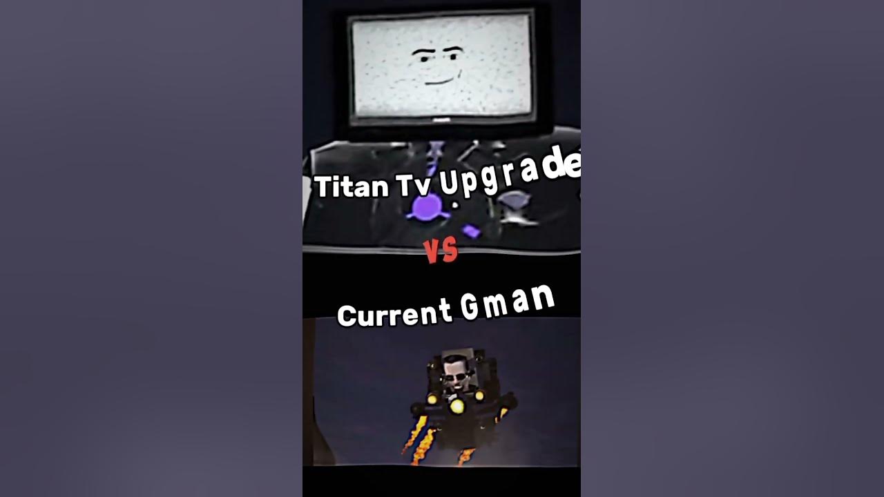Titan Tv Man 2.0 #vs Upgraded G-man Skibidi Toilet 2.0 #viral #fyp #re