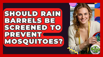 Should Rain Barrels Be Screened To Prevent Mosquitoes? - The Upcycle Lab