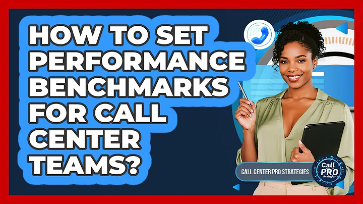 How To Set Performance Benchmarks For Call Center Teams?