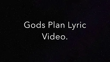 Gods Plan Lyric Video