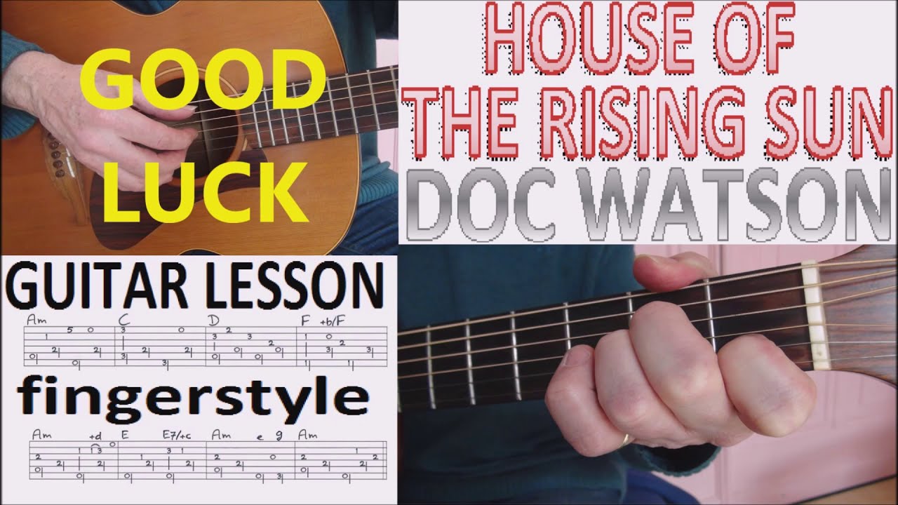 HOUSE OF THE RISING SUN DOC WATSON fingerstyle GUITAR LESSON YouTube