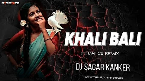 KHALI BALI ( DANCE RMX ) DJ SAGAR KANKER