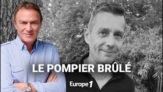 Hondelatte Raconte : Le sapeur-pompier grièvement brûlé dans un incendie (récit intégral)