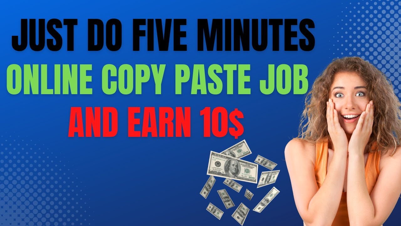 Just do Five minutes online copy paste job and earn ten dollars - YouTube