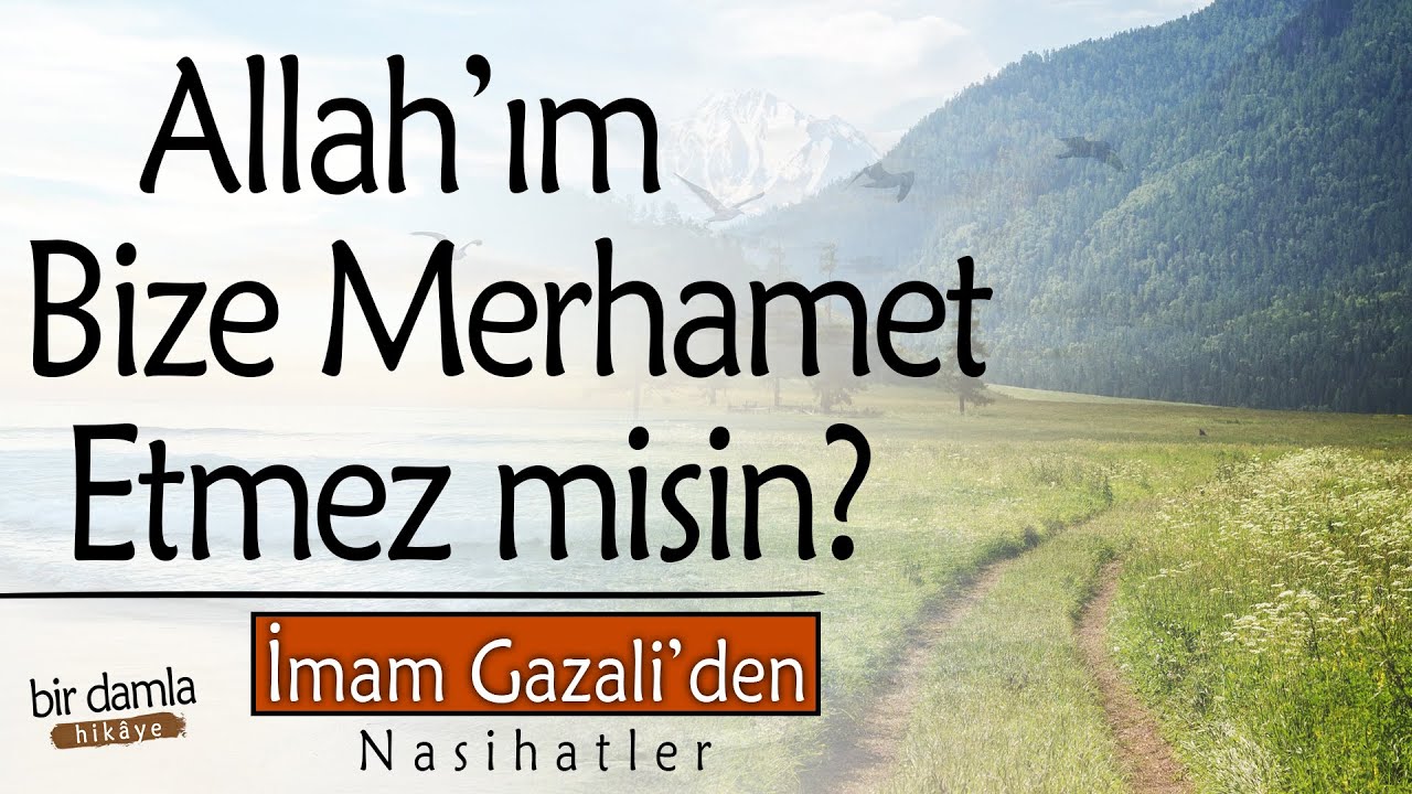Ey Rabbim!.. Ağlamalarıma ve Gözyaşlarıma Merhamet Etmez misin? | İmam Gazali'den Nasihatler
