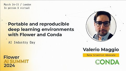 Portable and reproducible deep learning environments with Flower and Conda (Flower AI Summit 2024)