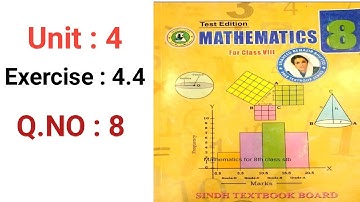 #Maths Class 8 | Unit 4 | Exercise 4.4 | Q 8 | Sindh Textbook board