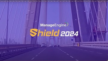 ManageEngine Shield Seminar 2024