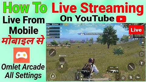 Live Stream From Mobile On YouTube, Facebook & Other | Omlet arcade live stream settings