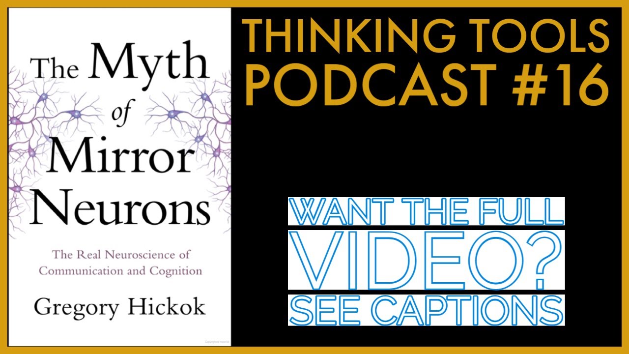 Thinking Tools Podcast #16: Mythological Brain Cells and Thinking Clearly About the Brain