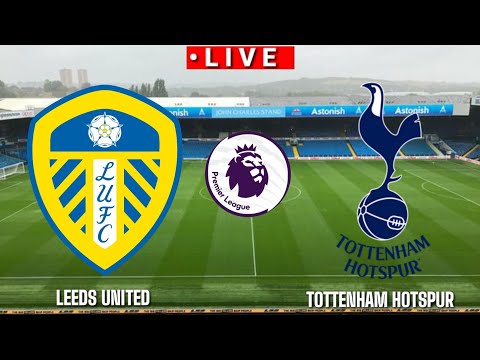 Video ???? [Trực Tiếp] Leeds United vs Tottenham... - youtube