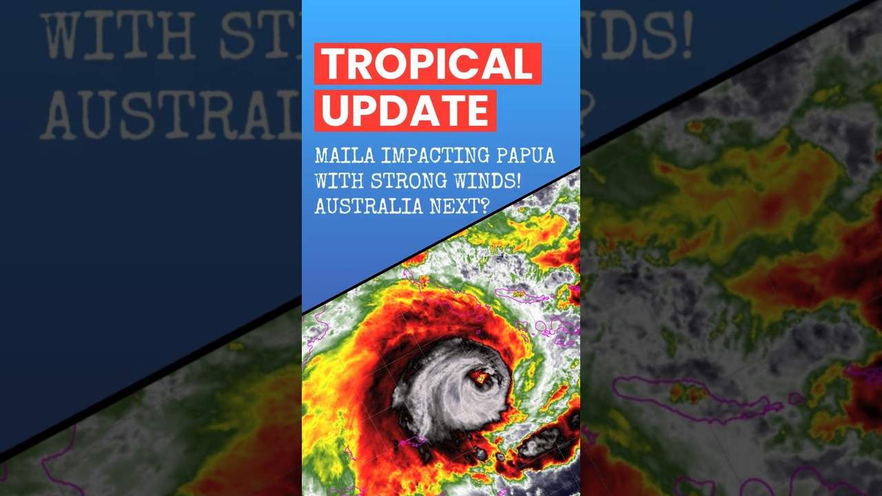 Strong Cyclone Maila Impacting PNG, then Heading Towards Queensland?! #weather #cyclone #forecast