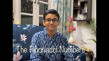 The Fibonacci numbers | The Breakthrough Junior Challenge 2021 | Tanmay Gupta