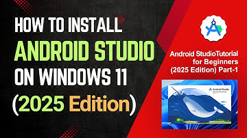 How to install Android Studio on Windows 11 (2025 Edition) | Android Studio Tutorial