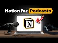 Notion Podcast Build Tutorial (Organise Your Show Like a Pro)