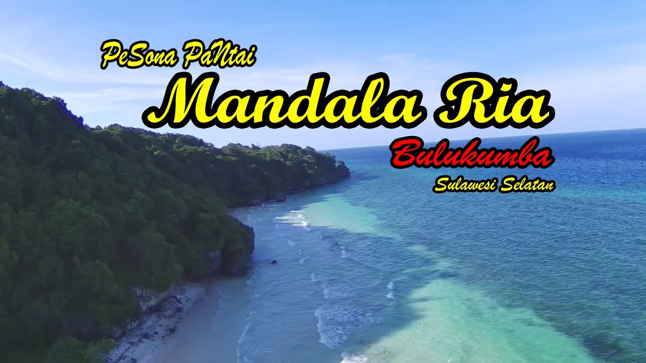 WiSata PaNtai SulaWesi SeLatan || PaNtai MaNdala RiA