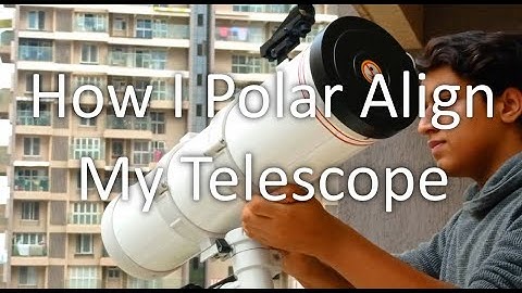 How I Polar Align My Telescope