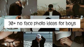 * 30  no face photo ideas for boys | part 1 *