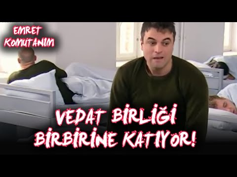 Emret Komutanım - Vedat Birliği Birbirine Katıyor!