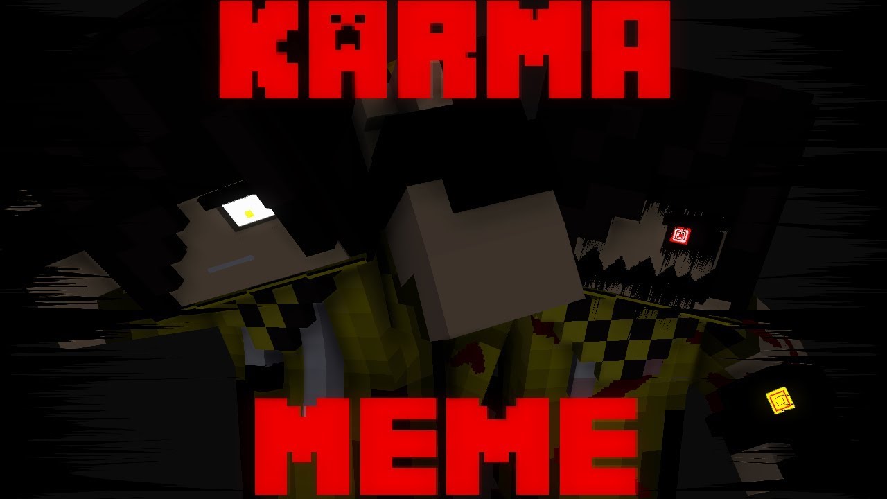 Karma Meme Minecraft Animation YouTube