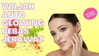 CARA MEMBUAT FACE MIST SAFFRON BIKIN WAJAH AUTO GLOWING BEBAS JERAWAT