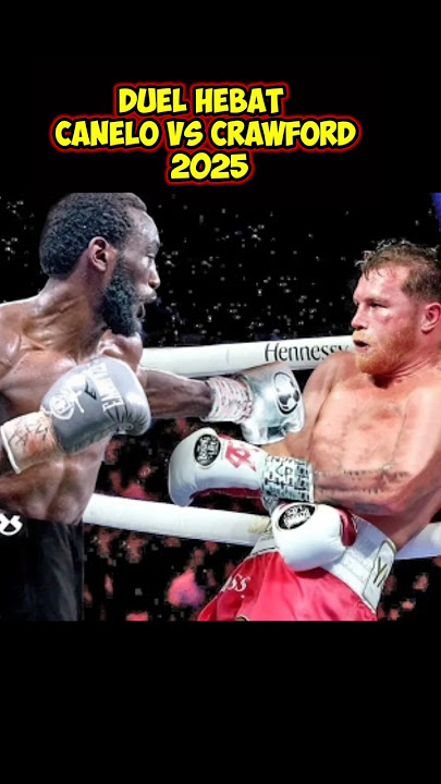 Tinju Dunia Canelo Alvarez vs Terence Crawford | Tinju Terbaru 2025