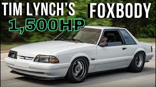 Tim Lynch's Street Car 1,500hp Twin Turbo Coyote Foxbody Mustang