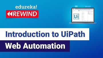 Introduction to UiPath Web Automation | Automate Web Data Extraction - UiPath Studio| Edureka Rewind