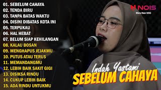 INDAH YASTAMI - SEBELUM CAHAYA - FULL ALBUM TERHITS 2022