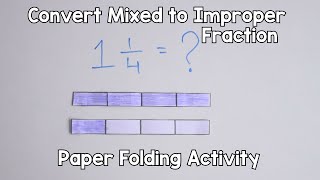 Convert Mixed Fraction to Improper Fractions | Paper-folding activity