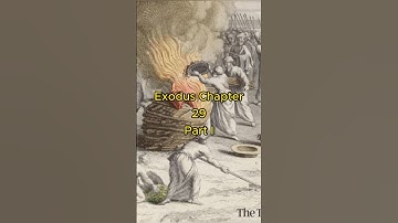 Exodus 29 Part 1 (Aaron, Ordination, Moses, Israelites)