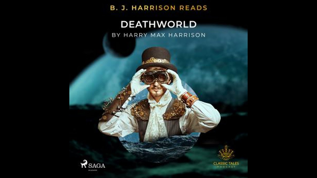 B. J. Harrison Reads Deathworld - Harry Harrison