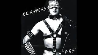 OC Rippers - Piss + I Wanna Kill Somebody