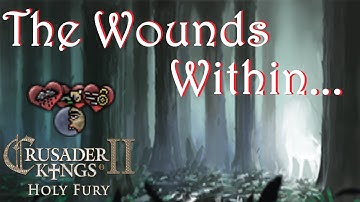 CK2: #19 Petty Queen Rose II and the Wounds Within...