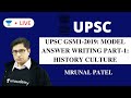 UPSC GSM1-2019: Model Answer Writing Part-1: History Culture | UPSC CSE 2020 | Mrunal Patel