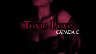 CAPADA C - Toxic Love