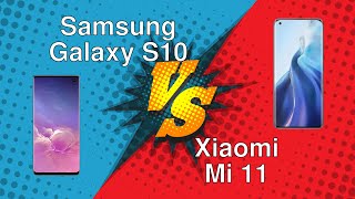 Samsung Galaxy S10 vs Xiaomi Mi 11