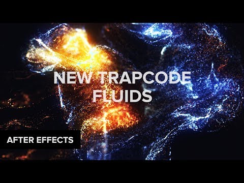 First Look: New Trapcode Fluid Physics (Trapcode Particular & Trapcode Form)