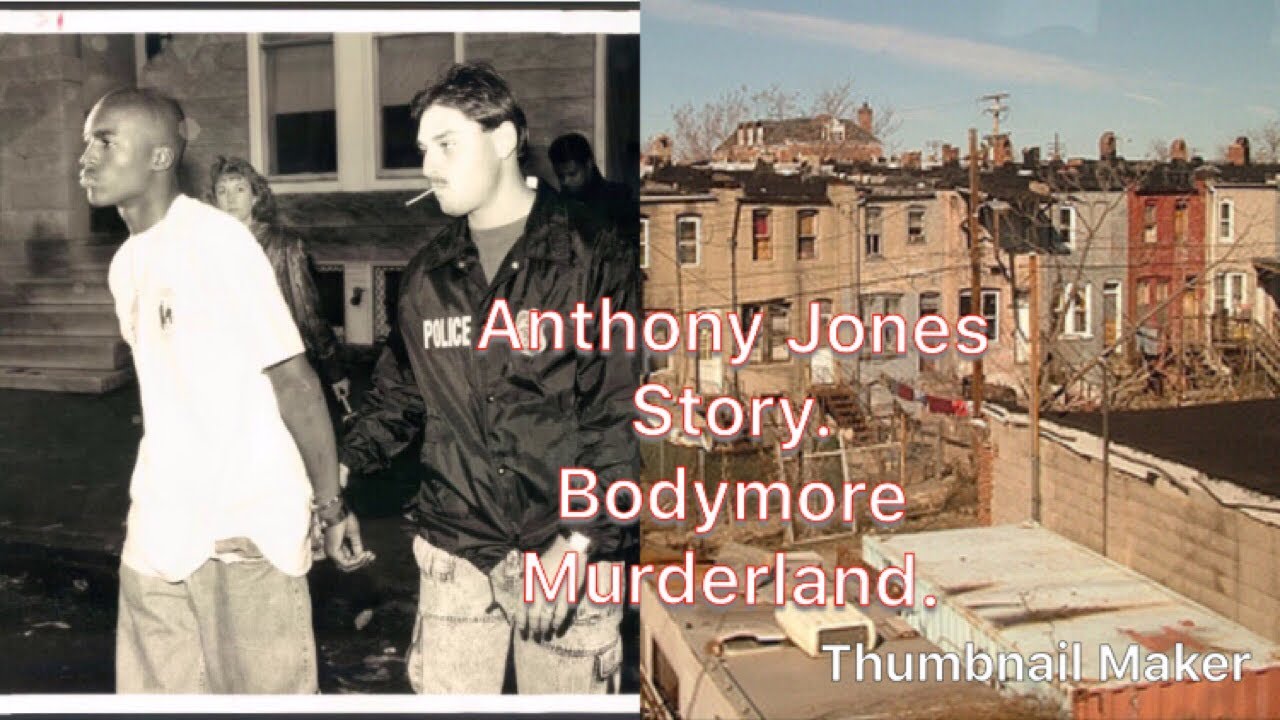 Baltimore Kingpin. Anthony Jones Story. “Bodymore Murderland”.