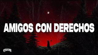 Eslabon Armado, Peso Pluma - AMIGOS CON DERECHOS (Letra)