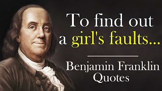 Ingenious Benjamin Franklin Quotes | Quotes, Aphorisms and Words of Wisdom