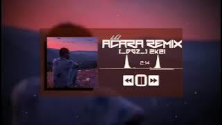 LAGU ACARA TERBARU || KKL _ ACARA REMIX (_Dgz_) 2k21🌴