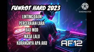 DJ FUNKOT HARD 2023 LINTING DAUN || AF12