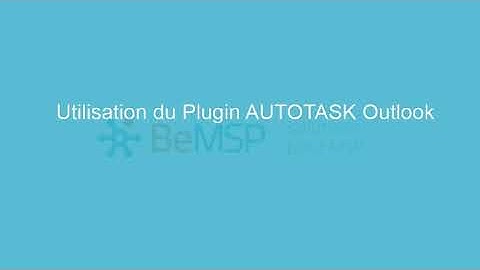 [QuickTips] Autotask PSA : Utilisation du plugin Outlook