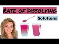 Factors Influencing Solubility and Dissolving Rates