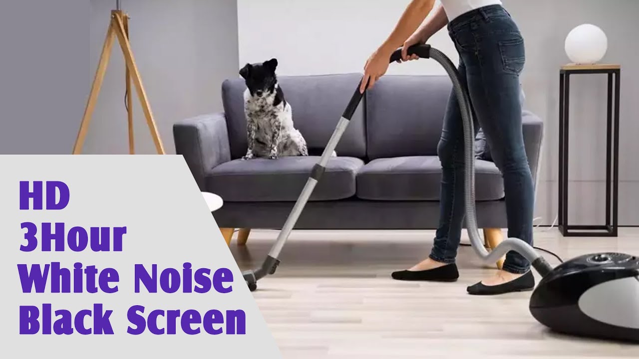 Vacuum Cleaner Sound 3 Hour ASMR Video White Noise Soothing Sounds