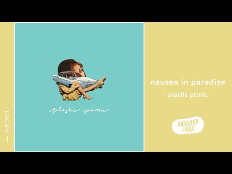 Plastic Picnic - Nausea in Paradise