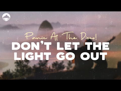 Don't Let The Light Go Out - Panic! At The Disco | Lyric Video