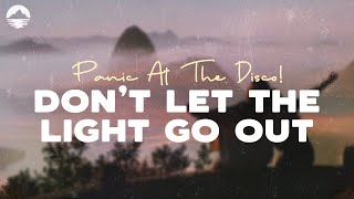 Video thumbnail of "Don't Let The Light Go Out - Panic! At The Disco | Lyric Video"