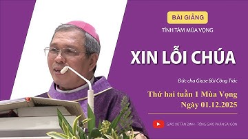 [Bài giảng] Tĩnh tâm mùa vọng 2025: Ngày thứ nhất - Gx Tân Định | 01.12.2025